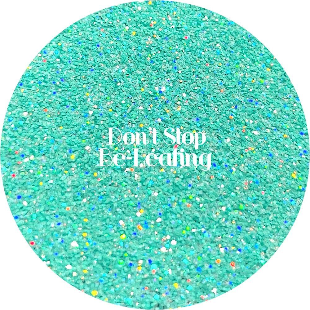 Dont Stop Be-Leafing