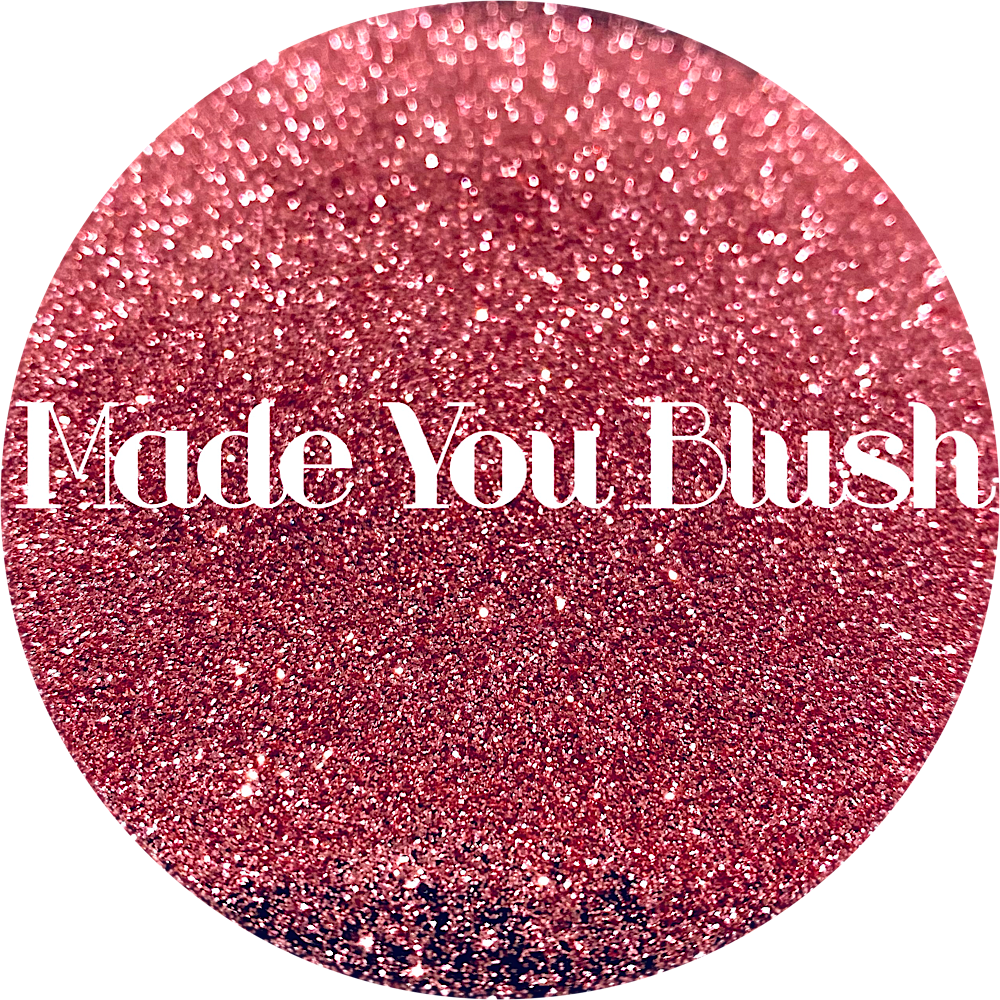 Made You Blush