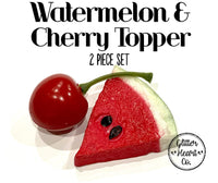 Watermelon & Cherry Topper Set