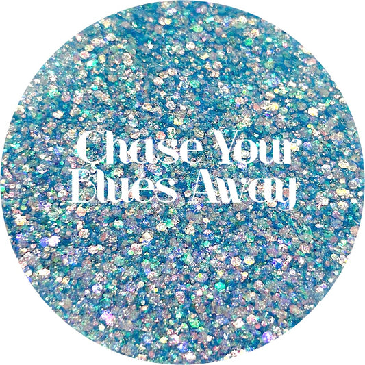 Chase Your Blues Away